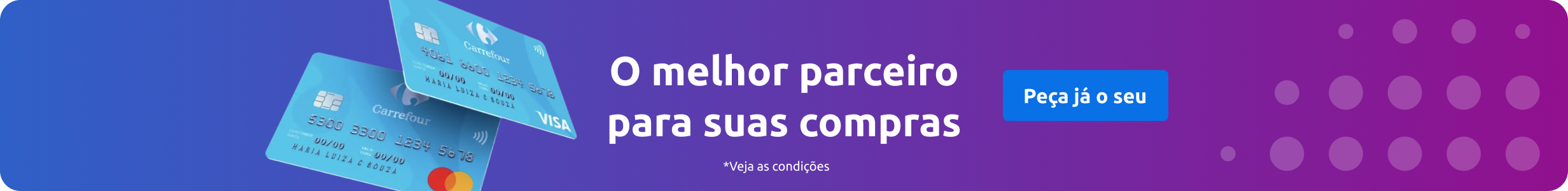 Banner promocional do Cartão Carrefour. A imagem mostra dois cartões de crédito Carrefour azuis e o texto "O melhor parceiro para suas compras", com um botão azul "Peça já o seu".