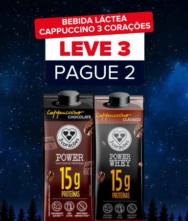ESQUENTA BLACK: Bebida Láctea Cappuccino 3 Corações Leve 3 Pague 2